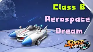 รถคลาส B Aerospace Dream | Garena Speed Drifters