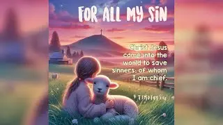 Hymn: For All My Sin