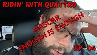 Ridin' With Quattro Ep 04 Enough is Enough