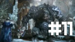 Lords Of The Fallen # 11 И снова здорова. БОСС