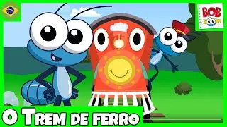 O Trem de Ferro - Bob Zoom - Video Infantil Musical Oficial
