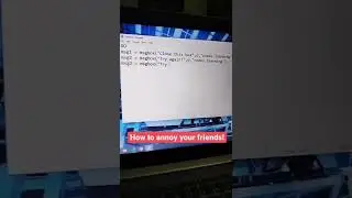 How to annoy your friends! 