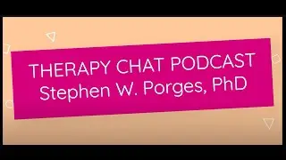 Polyvagal Theory + Feeling Safe With Dr  Stephen Porges