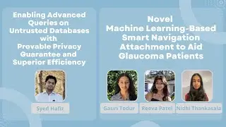Provable Privacy Guarantee, and, Smart Navigation to Aid Glaucoma Patients