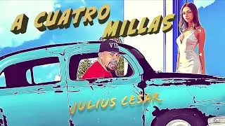 JULIUS CESAR - A CUATRO MILLAS