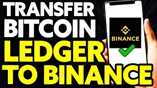 How To Transfer Bitcoin from Ledger Nano X to Binance [EASY!]