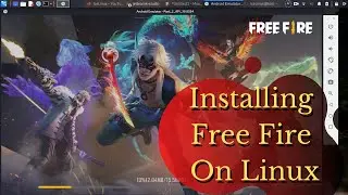 How to install Free Fire On Linux