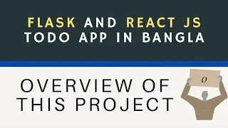 Flask and React js Todo List App in Bangla(বাংলা)||Part-0||Introduction