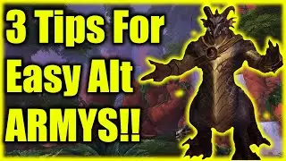 3 EASY Ways to Building Alt Armys in Dragonflight!!! | Lazy Goblin Guide to Alt Armys!!