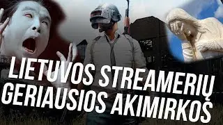 Lietuvos Stream'erių geriausios akimirkos #9