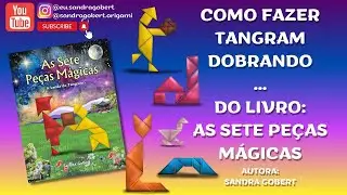 COMO FAZER TANGRAM DOBRANDO AS SETE PEÇAS MÁGICAS - 2024