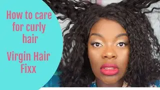 How to care for curly hair: Virgin Hair Fixx