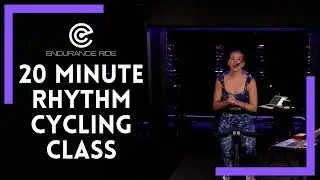 20 Minute Rhythm Cycling Class - Endurance EDM