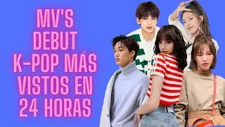 MV's DEBUT K-POP MÁS VISTOS EN 24 HORAS | 2023