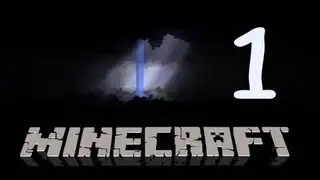 Прохождение Minecraft - часть 01- Балуемся)