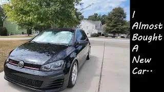I Almost Bought Another Car | MK7 GTI Update |