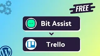 Integrating Bit Assist Form  with Trello | Step-by-Step Tutorial | Bit Integrations