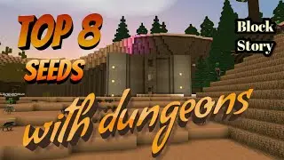 Block Story 13.0.8.Top 8 seeds with dungeons.Топ-8 сидов с данжами возле точки старта
