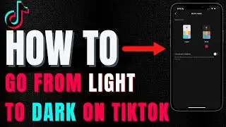 How To Change TikTok From Light Mode To Dark Mode