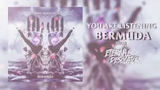 Eternal Desolator - Bermuda