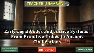 Early Legal Codes and Justice Systems: From Primitive Tribes to Ancient Civilizations