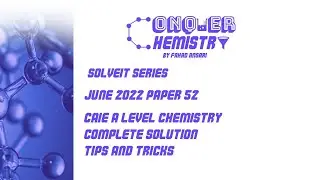 ALL You Need to ACE Your A2 Chemistry Paper 5! | June 22 Paper 52 SOLVED | Conquer Chemistry