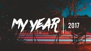 My Year 2017 (Rory Illidge) - The Greatest Year of My Life