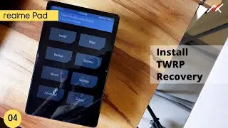 Realme Pad Ep #04: Install TWRP/ Custom Recovery !