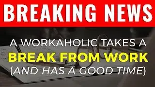 A Workaholic Takes a Break from Work and Has a Good Time l STORYTIME