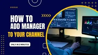 How to Add Editors & Managers to Your YouTube Channel: Add Admin Manager To A YouTube Channel 2023