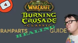 World of Warcraft Ramparts Healing Guide