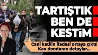 Aylin Sözer'i öldüren zanlı tutuklama talebiyle mahkemeye sevk edildi