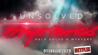 Trailer Unsolved Mysteries dal 01 luglio 2020 su Netflix