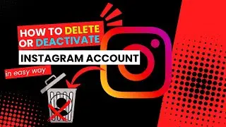 How to Delete or Deactivate Instagram Account | Instagram account ko kaise Delete ya Deactivate kare