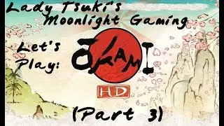 Okami HD Pt. 3 (Moonlight Gaming LP)