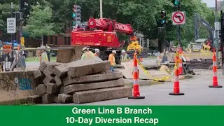 Green Line B Branch 10-Day Diversion Recap - August 2-11, 2024
