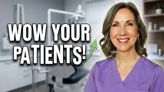 How to Wow Your New Patients and Grow Your Dental Practice