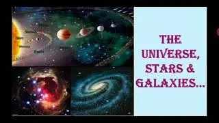 The Universe, Stars and Galaxies