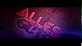 Alles Gute Intro by Zaprex [Still active? o: ]