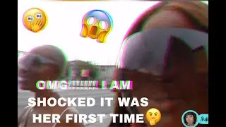 VLOG: 4 IT WAS HER FIRST TIME AND SHE LOVED IT