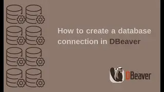 How to create a database connection in DBeaver