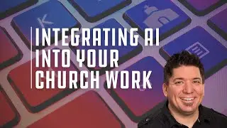 Integrate AI into your church's work flow