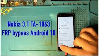 Nokia 3 1 TA 1063 FRP bypass Android 10