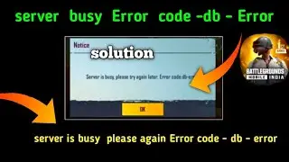 server  is busy please try again later error code  db error l bgmi error code  db error