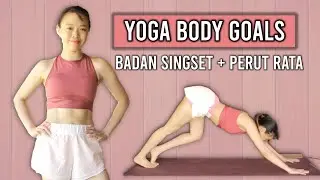 YOGA BODY GOALS - SMALLER STOMACH, SLIMERIZED ARMS AND THIGHS