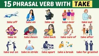 15 Common phrasal verb with TAKE | take off, take on, take in, take over, take out, take down