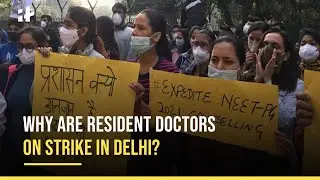 Why Are Resident Doctors On Strike In Delhi?