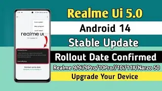 Realme Ui 5.0 Android 14 Stable Update Rollout Date Confirmed  -  For Realme 9/9i/10Pro/11X/10i