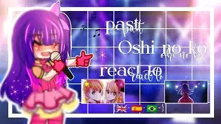 🌟☄️|Past Oshi no ko react to Future|Hikaru Kamiki|Manga spoiler|🇬🇧🇧🇷🇪🇸|Part 1|
