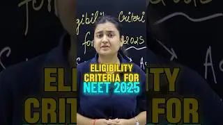 NEET 2025 Aspirants Must Know THIS Eligibility Criteria | NEET Motivation🔥 
